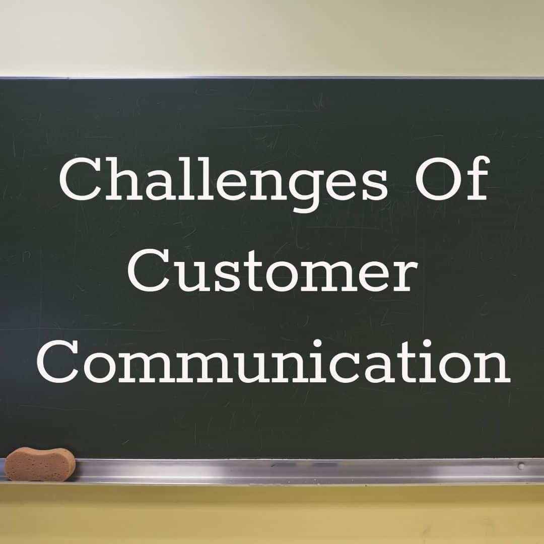 challenges of customer communication